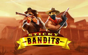 Sticky Bandits slot review